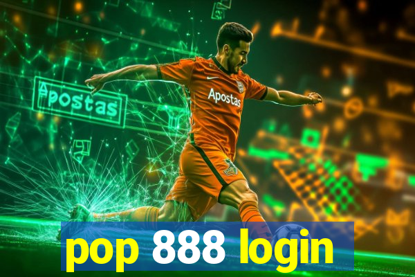 pop 888 login